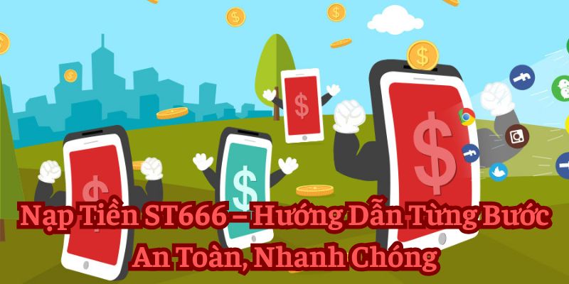 Nạp Tiền ST666